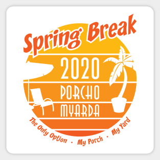 Spring Break 2020 Porcho Myarda Sticker